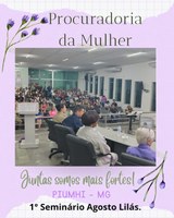 1º SEMINÁRIO AGOSTO LILÁS REÚNE ESPECIALISTAS EM PIUMHI