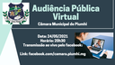 Audiência Pública - 24/05/2021 às 20h30