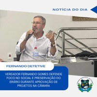 CÂMARA APROVA PROJETOS DE  HOMENAGENS; VEREADOR VOTA CONTRA E DEFENDE FOCO NO SOCIAL E NA COLETIVIDADE