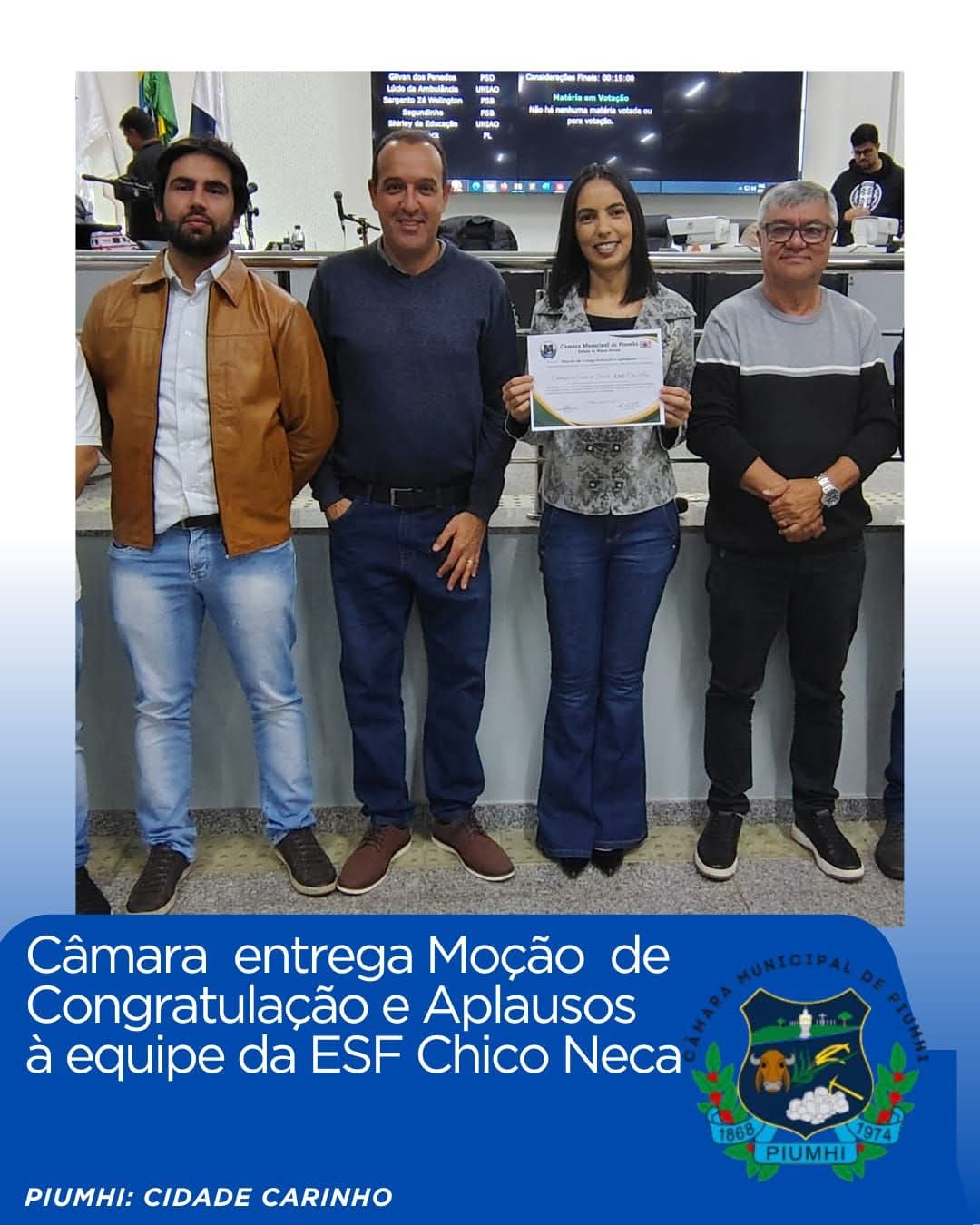 CÂMARA DE PIUMHI ENTREGA MOÇÃO DE CONGRATULAÇÃO E APLAUSOS À EQUIPE DA ESF - CHICO NECA