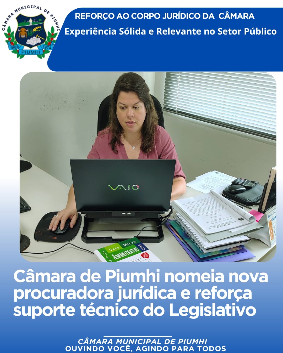 CÂMARA DE PIUMHI NOMEIA NOVA PROCURADORA JURÍDICA E REFORÇA SUPORTE TÉCNICO DO LEGISLATIVO
