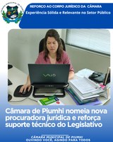 CÂMARA DE PIUMHI NOMEIA NOVA PROCURADORA JURÍDICA E REFORÇA SUPORTE TÉCNICO DO LEGISLATIVO