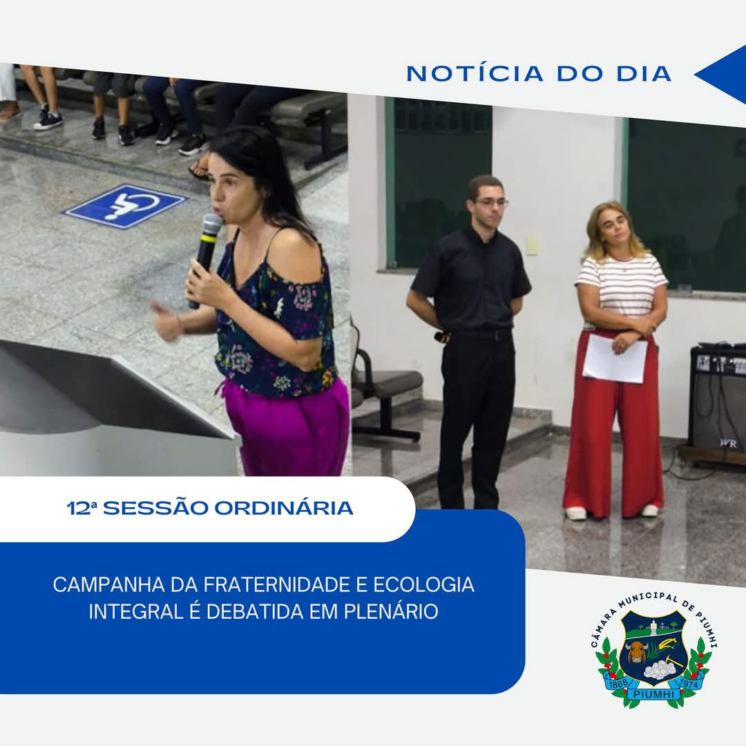 Campanha da Fraternidade e Ecologia Integral é debatida na Câmara de Piumhi