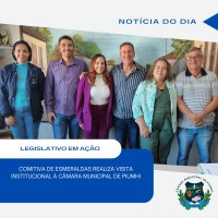 COMITIVA DE ESMERALDAS REALIZA VISITA INSTITUCIONAL À CÂMARA MUNICIPAL DE PIUMHI