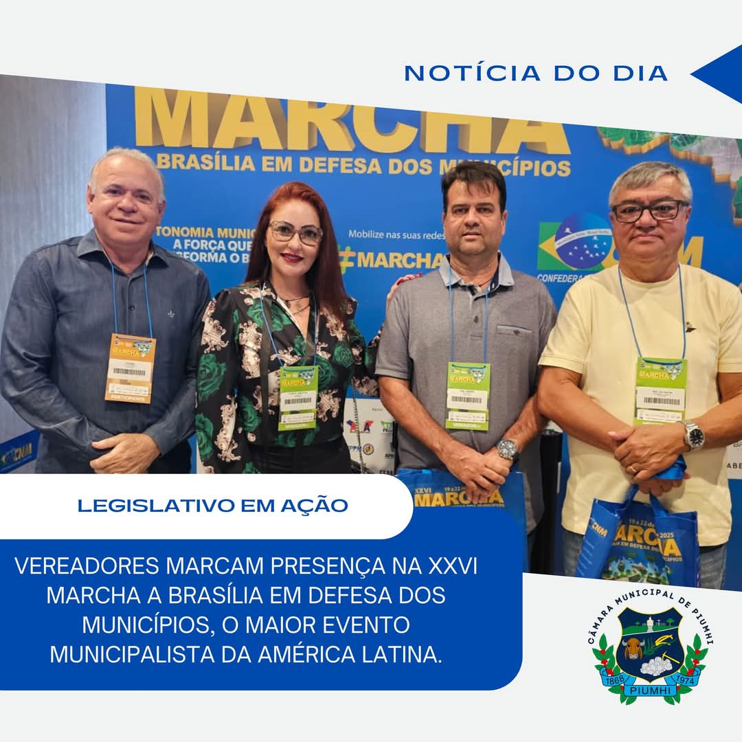 COMITIVA DE PIUMHI PARTICIPA DA XXVI MARCHA A BRASÍLIA EM DEFESA DOS MUNICÍPIOS