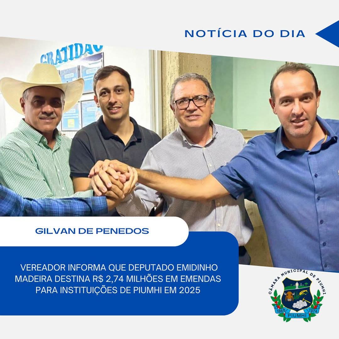 DEPUTADO EMIDINHO MADEIRA DESTINA R$ 2,74 MILHÕES EM EMENDAS PARA INSTITUIÇÕES DE PIUMHI