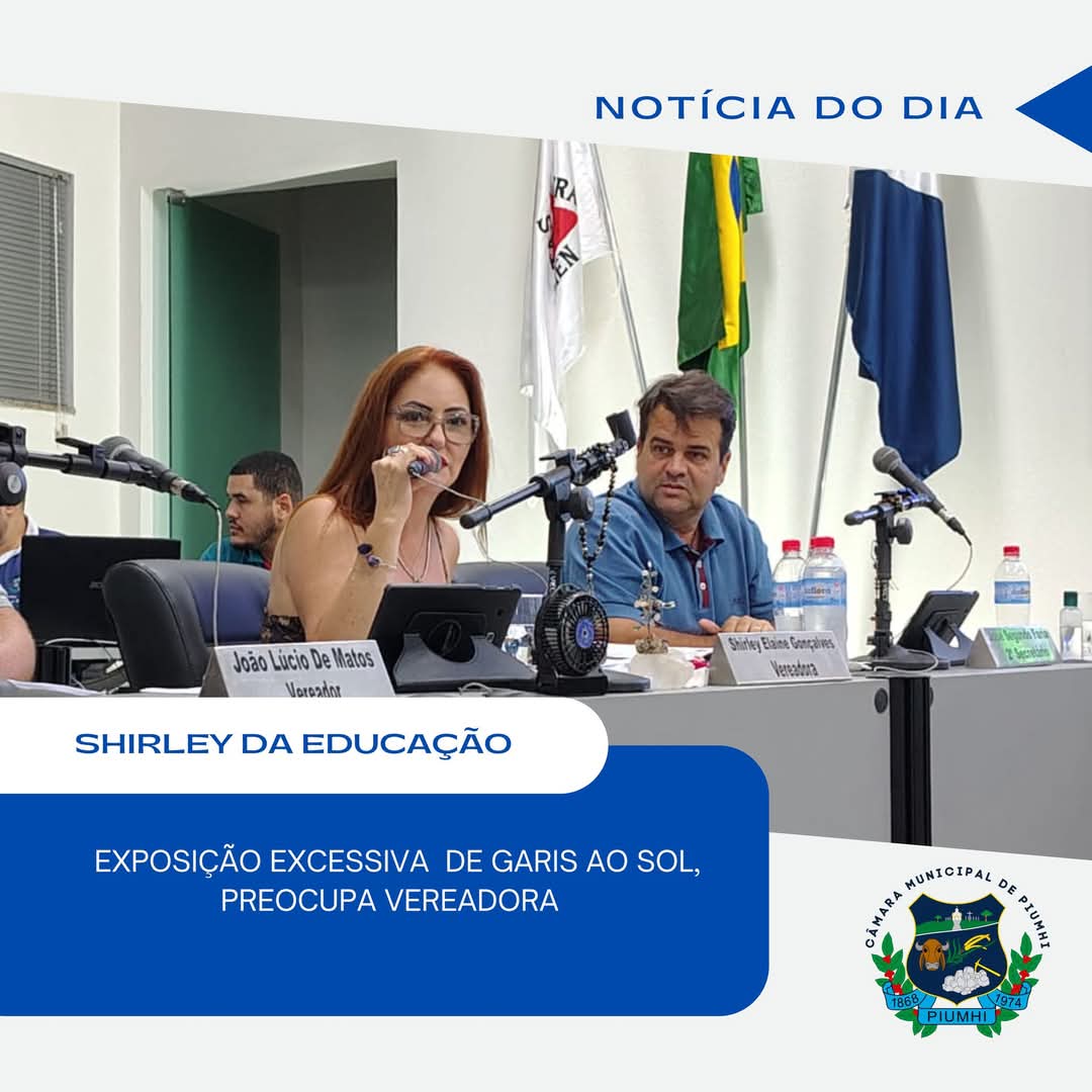 Exposição excessiva  de Garis ao sol, preocupa a vereadora Shirley da Educação.