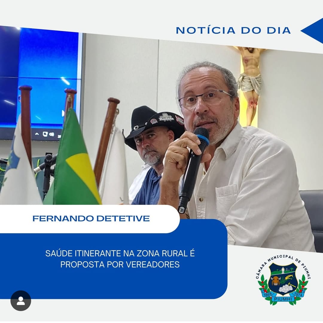 LEVAR A SAÚDE PARA A ZONA RURAL É A PROPOSTA DOS VEREADORES