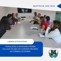 POPULAÇÃO E ENTIDADES PEDEM CICLOVIA NA MG - 341 DURANTE  REUNIÃO NA CÂMARA DE PIUMHI