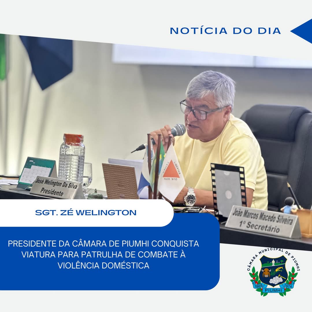 PRESIDENTE DA CÂMARA DE PIUMHI CONQUISTA VIATURA PARA PATRULHA DE COMBATE À VIOLÊNCIA DOMÉSTICA