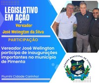 PRESIDENTE DA CÂMARA PRESTIGIA INAUGURAÇÃO EM PIMENTA