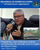 PRESIDENTE DA CÂMARA SOLICITA REVITALIZAÇÃO DE ESTRADA RURAL NA REGIÃO DA ÁGUA LIMPA