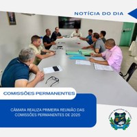 PRIMEIRA RUNIÃO CONJUNTA DAS COMISSÕES PERMANENTES