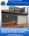 PROPOSIÇÃO APRESENTADA  POR VEREADOR TRATA DE VAGA ESPECIAL PARA ATENDIMENTO EMERGENCIAL EM CLÍNICA VETERINÁRIA