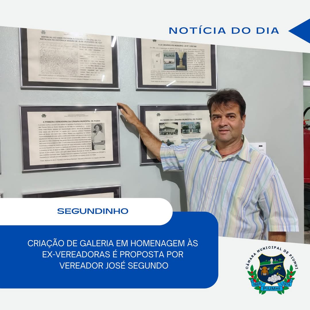Segundinho propõe criação da galeria de homenagem a ex-vereadoras