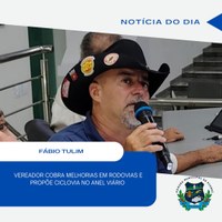 VEREADOR FÁBIO TULIM COBRA MELHORIAS EM RODOVIAS E PROPÕE CICLOVIA NO ANEL VIÁRIO