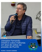VEREADOR FERNANDO DETETIVE COBRA MELHORIAS EM ÁREA DE VISITAS DO PRESÍDIO DE PIUMHI