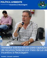 VEREADOR SOLICITA ESTUDO PARA CAPTAÇÃO DE RECURSOS FEDERAIS POR MEIO DA LEI DE INCENTIVO À RECICLAGEM