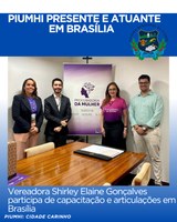 VEREADORA SHIRLEY ELAINE GONÇALVES PARTICIPA DE CAPACITAÇÃO E ARTICULAÇÕES EM BRASÍLIA 