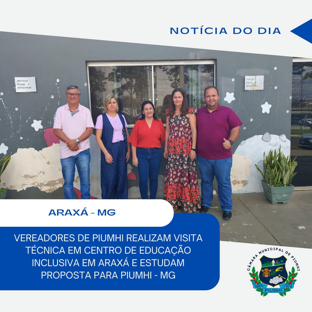 VEREADORES REALIZAM VISITA TÉCNICA EM CENTRO DE EDUCAÇÃO INCLUSIVA EM ARAXÁ
