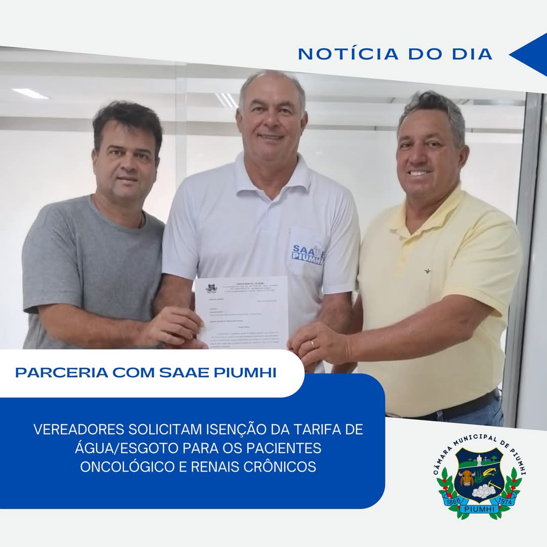 VEREADORES SOLICITAM ISENÇÃO DA TARIFA DE ÁGUA/ESGOTO PARA PACIENTES ONCOLÓGICOS E RENAIS CRÔNICOS