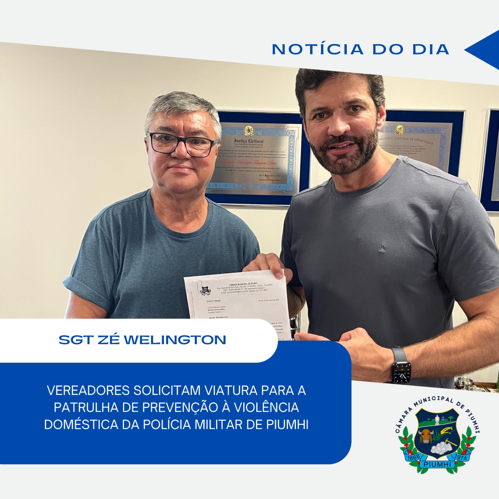 VEREADORES SOLICITAM VIATURA PARA A PATRULHA DE PREVENÇÃO À VIOLÊNCIA DOMÉSTICA DA POLÍCIA MILITAR DE PIUMHI